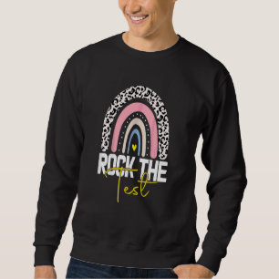 Rock The Test Test Day Teacher Testing Day Rainbow Sweatshirt