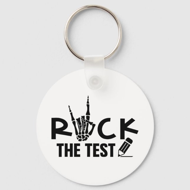 Rock The Test Testing Day Exam For Teacher Student Key Ring (Front)