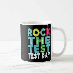 Rock The Test Testing Day Staar Motivational Teach Coffee Mug