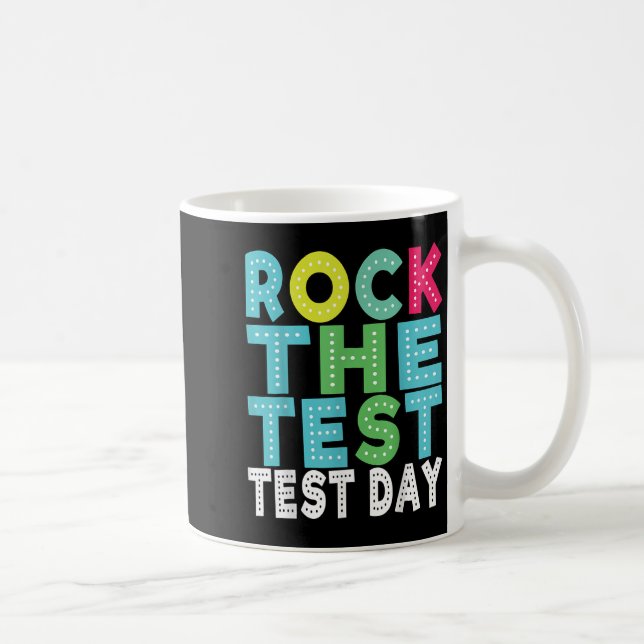 Rock The Test Testing Day Staar Motivational Teach Coffee Mug (Right)