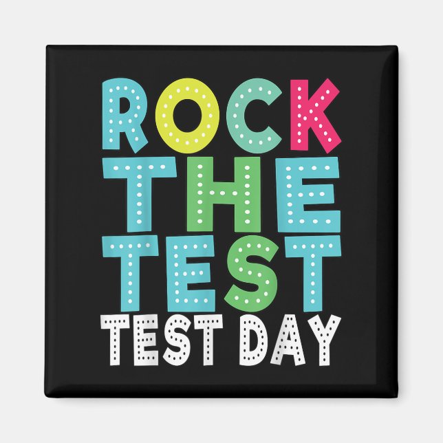 Rock The Test Testing Day Staar Motivational Teach Magnet (Front)