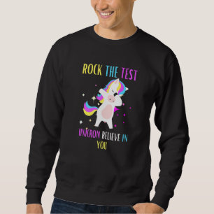 Rock The Test Unicorn Believe In You Women's Teach Sweatshirt