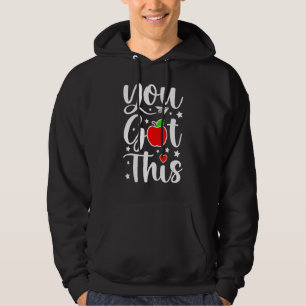 Rock The Test You Got This Teacher Student Testin Hoodie