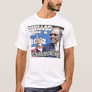 Rock you like a Herman Cain shirt