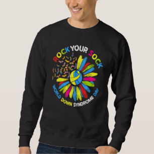 Rock Your Socks Down Syndrome Sunflower 21 March Sweatshirt