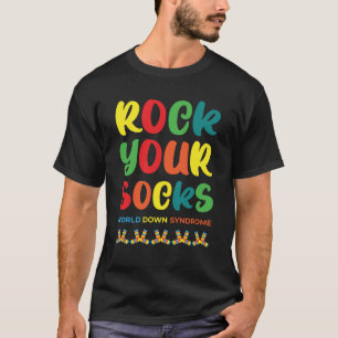 Rock Your Socks world down syndrome day T-Shirt