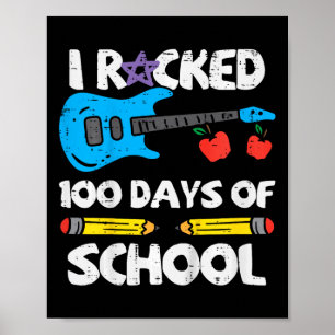 Rocked 100 Days Of School Guitar 100th Day Smarter Poster