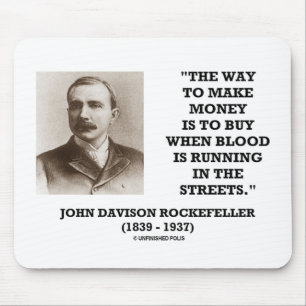 Rockefeller Buy When Blood Is Running In Streets Mouse Pad
