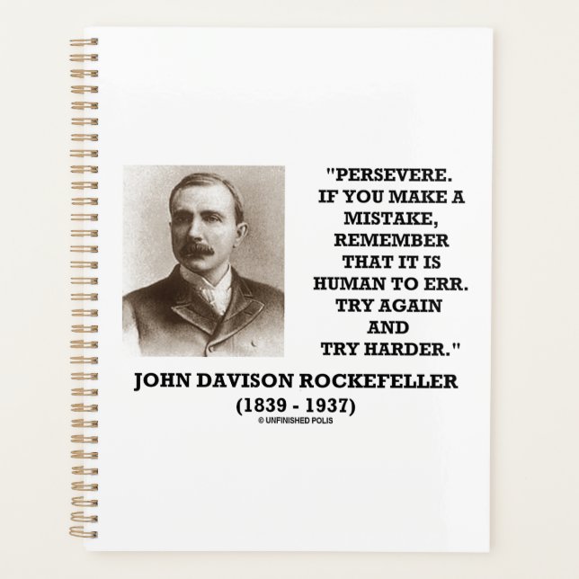 Rockefeller Persevere It Is Human To Err Try Again Planner (Front)