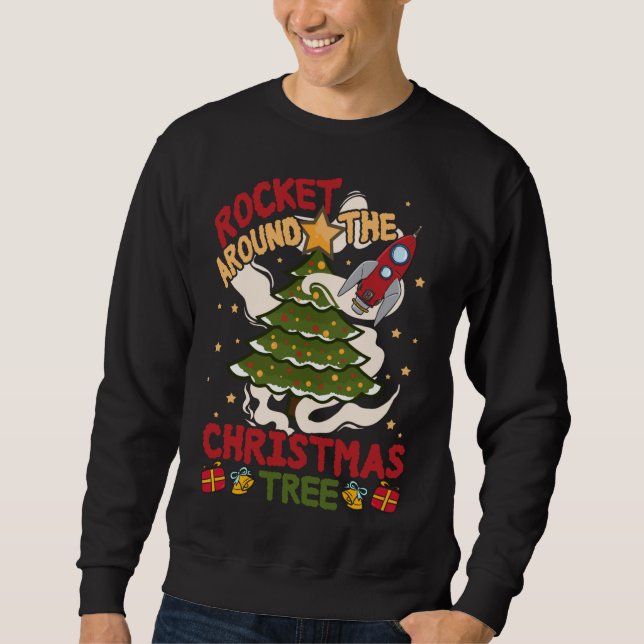Rocket around the Christmas Tree - Cute Xmas Sweat Sweatshirt (Front)