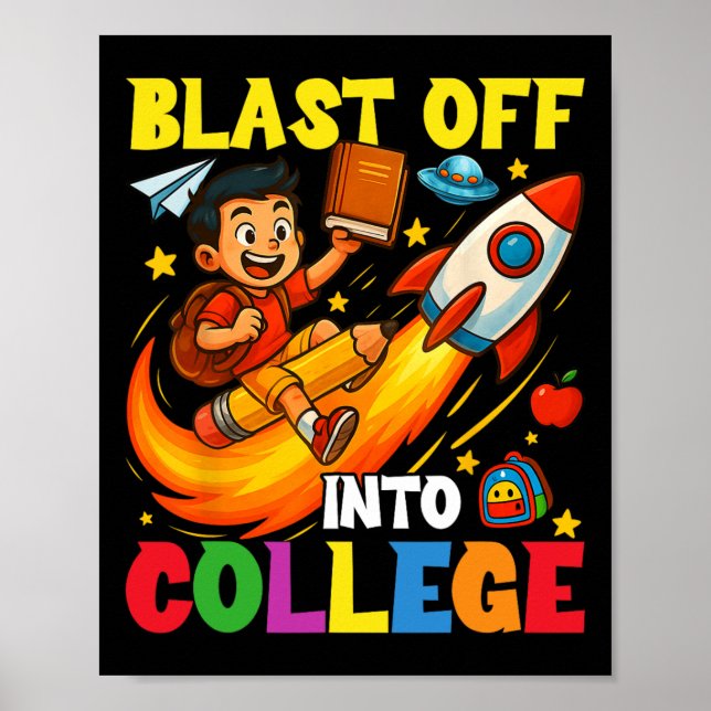 Rocket Blast Off Into College Funny Back To School Poster (Front)