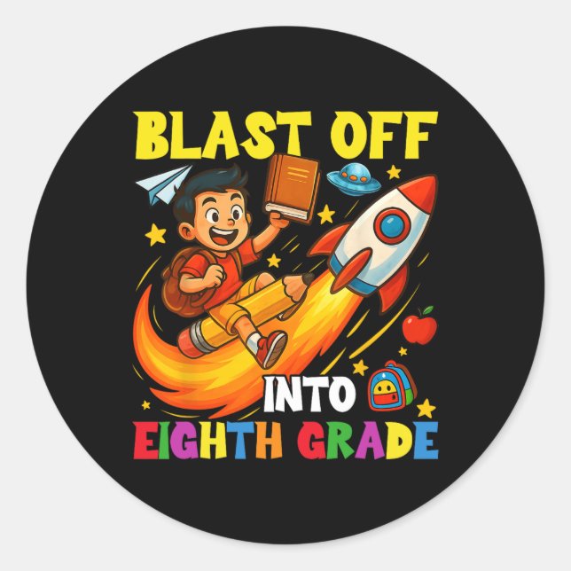 Rocket Blast Off Into Eighth Grade Funny Back To S Classic Round Sticker (Front)