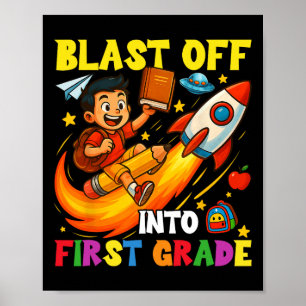 Rocket Blast Off Into First Grade Funny Back To Sc Poster
