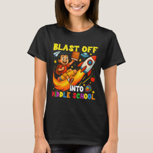 Rocket Blast Off Into Middle School Funny Back To T-Shirt
