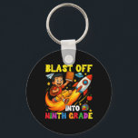 Rocket Blast Off Into Ninth Grade Funny Back To Sc Key Ring<br><div class="desc">Rocket Blast Off Into Ninth Grade Funny Back To School</div>
