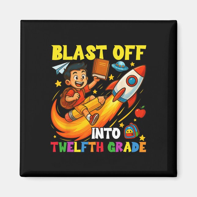 Rocket Blast Off Into Senior Funny Ck To School  Magnet (Front)