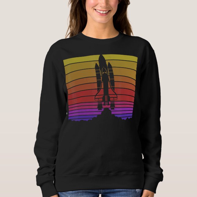 Rocket Launch Blast Off Astronomy Retro Space Shut Sweatshirt (Front)