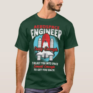 Rocket Science Design for an Aerospace Engineer Pr T-Shirt