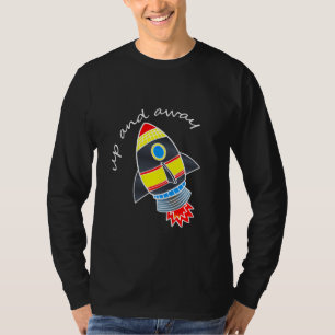 Rocket spaceship up and away T-Shirt
