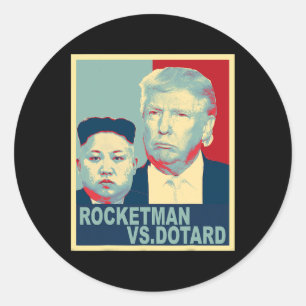 Rocketman Vs The Dotard Kim Jong Un Funny Trump Me Classic Round Sticker