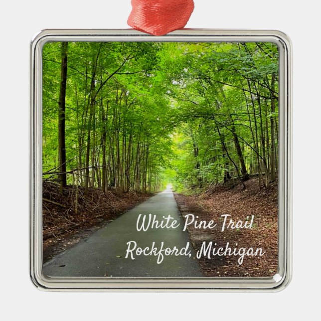 Rockford Michigan White Pine Walking Trail Metal Ornament (Front)