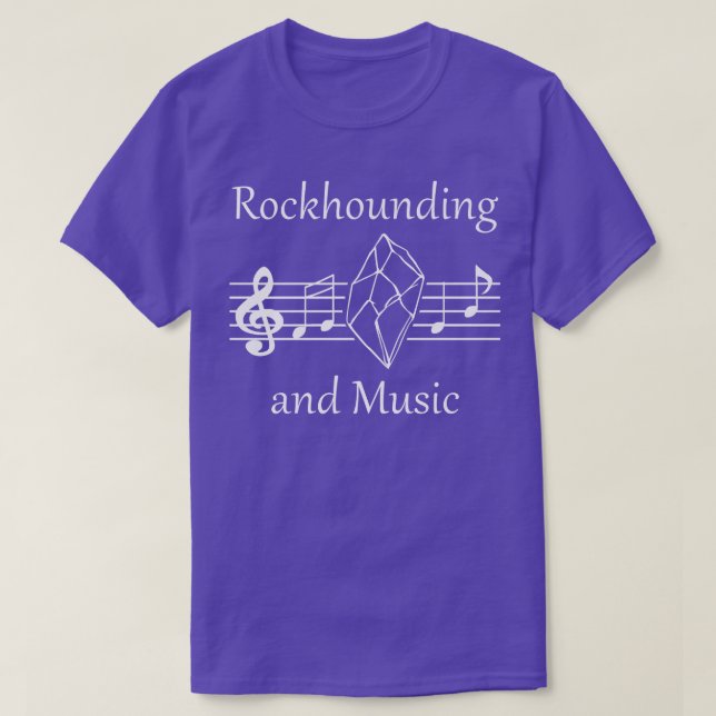 Rockhound and Music Nature Minerals Earth Science  T-Shirt (Design Front)