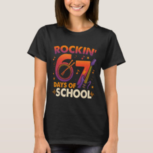 Rockin 67 Days Of School Six Seven Teacher Student T-Shirt