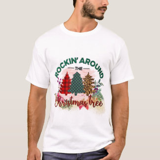 Rockin' Around The Christmas Tree T-Shirt