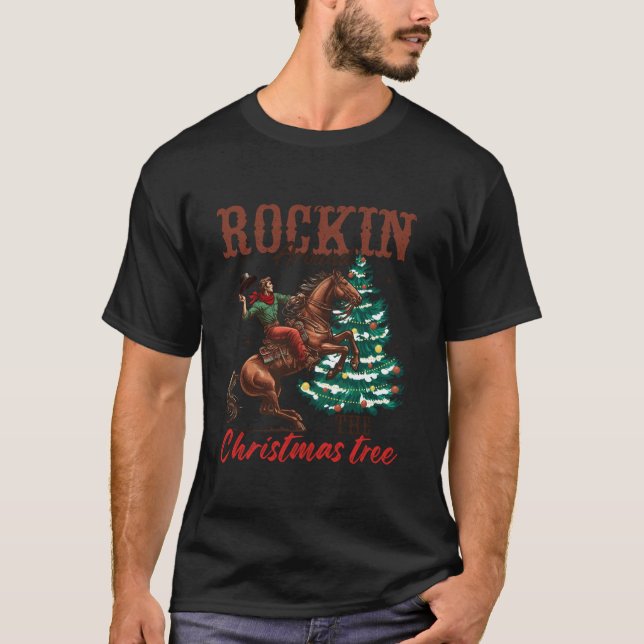 Rockin Around The Cowboy Christmas Tree Santa Ride T-Shirt (Front)