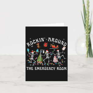 Rockin-around The Emergency Room Skeleton Er Nurse Card