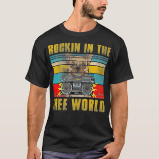 ROCKIN IN THE FREE WORLD  T-Shirt