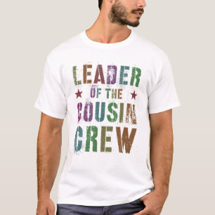 Rockin' LEADER OF THE COUSIN CREW Funny Grandma Gr T-Shirt