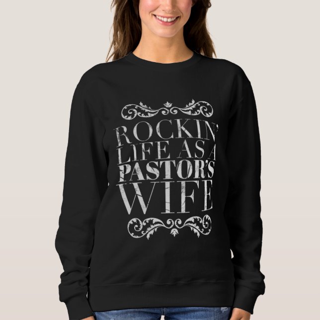 Rockin Life as a Pastor s Wife Sweatshirt (Front)