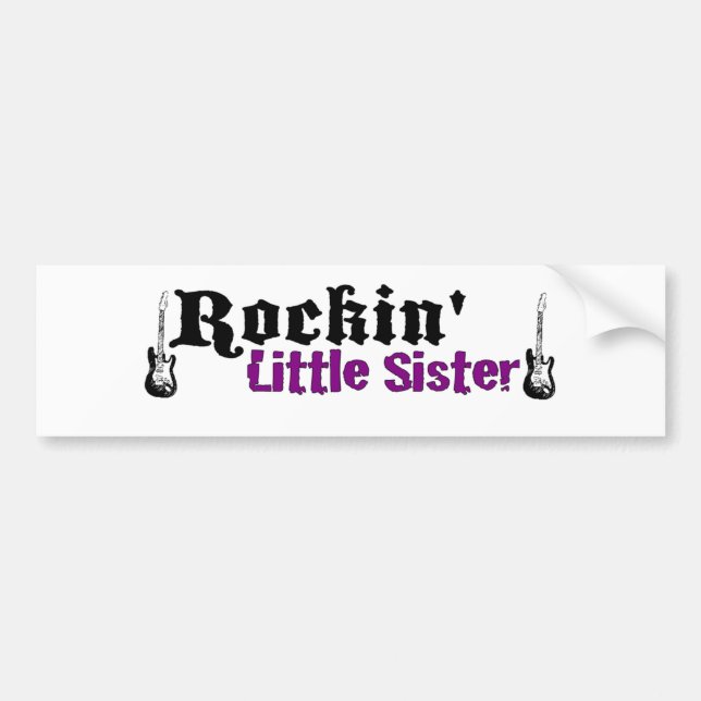 Rockin Little Sister Bumper Sticker (Front)