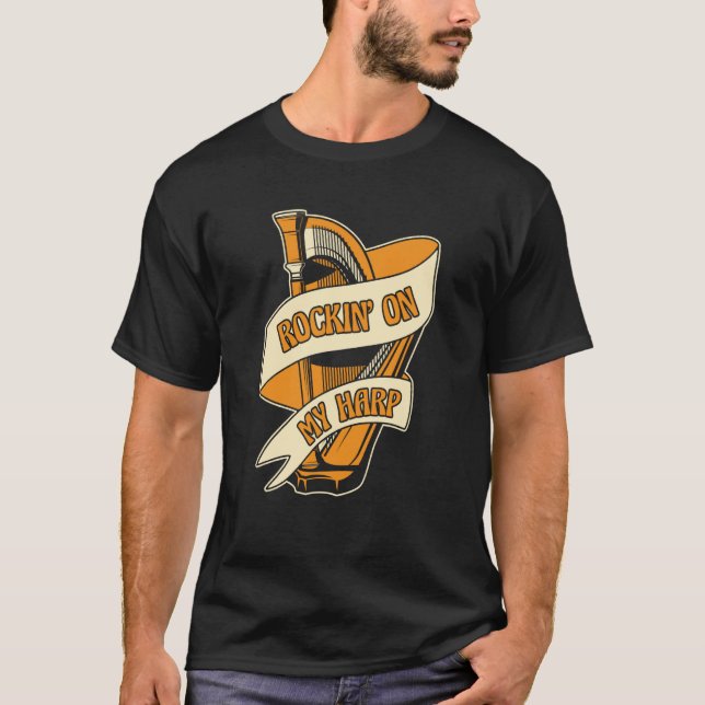 Rockin On My Harp Harpist Konghou Pedal Harp Harp  T-Shirt (Front)