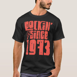 Rockin Since 1973 Classic Vintage Rock Music 1973 T-Shirt