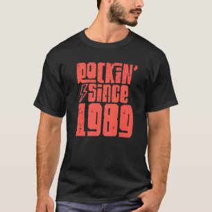 Rockin Since 1989 Classic Vintage Rock Music 1989 T-Shirt