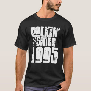 Rockin Since 1995 Birthday Classic Vintage 1995 Ro T-Shirt