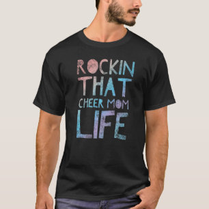 Rockin That Cheer Mum Life Cheerleader Mother Qu T-Shirt