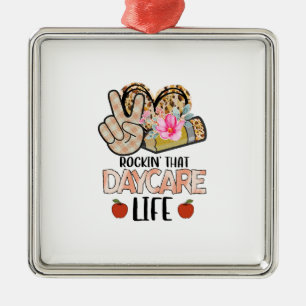 Rockin That Daycare Life Metal Ornament