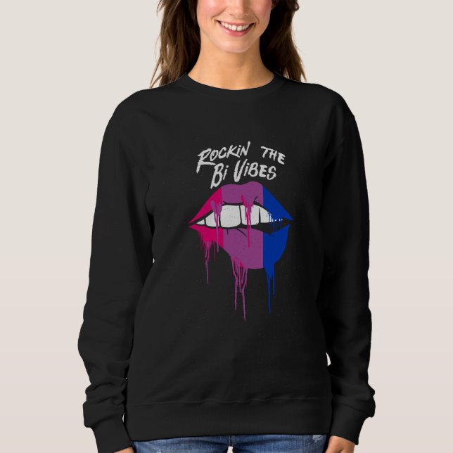 Rockin the Bi Vibes Bisexual LGBTQ Bi Pride LGBT P Sweatshirt (Front)