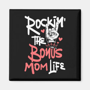 Rockin' The Bonus Mom Life - Mothers Day Stepmom S Magnet