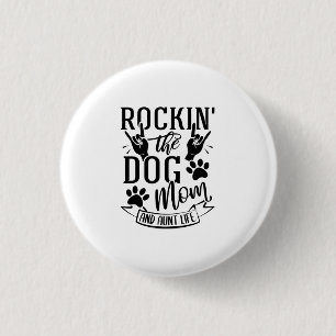 Rockin The Dog Mum And Aunt Life 3 Cm Round Badge