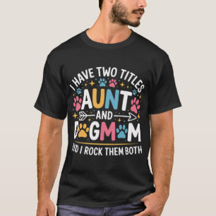 Rockin' The Dog Mum and Aunt Life Floral Aunty Pug T-Shirt