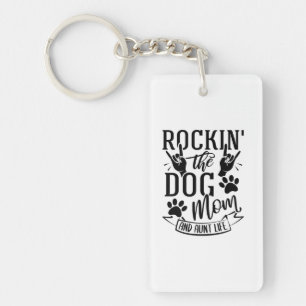 Rockin The Dog Mum And Aunt Life Key Ring