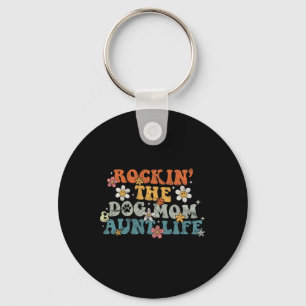 Rockin' The Dog Mum Aunt Life Groovy Dog Lover Mot Key Ring