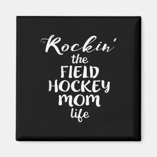 Rockin' The Field Hockey Mom Life Funny Sport Moth Magnet