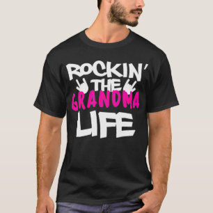 Rockin The Grandma Life  Funny School Teacher Gift T-Shirt