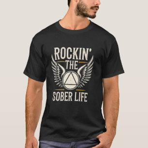 Rockin' The Sober Life Sobriety Recovery Symbol AA T-Shirt