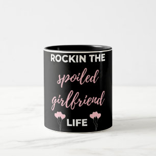 Rockin The Spoiled Girlfriend Life Two-Tone Coffee Mug